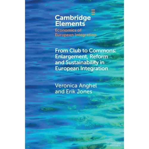 From Club to Commons: Enlargement, Reform and Sustainability in European Integration - Paperback