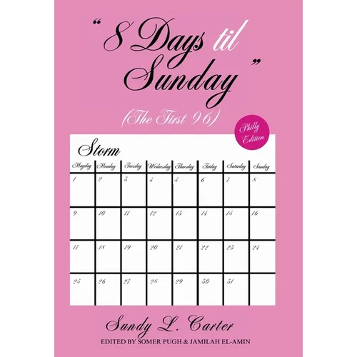 8 Days til Sunday: The First 96