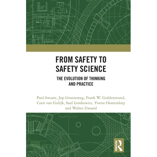From Safety to Safety Science: The Evolution of Thinking and Practice - Paperback