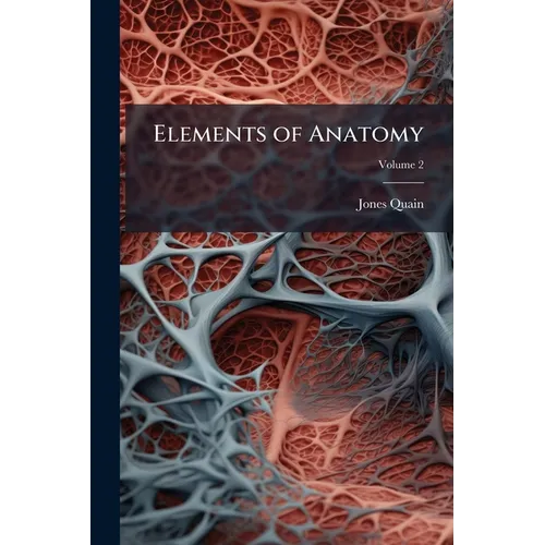 Elements of Anatomy; Volume 2 - Paperback