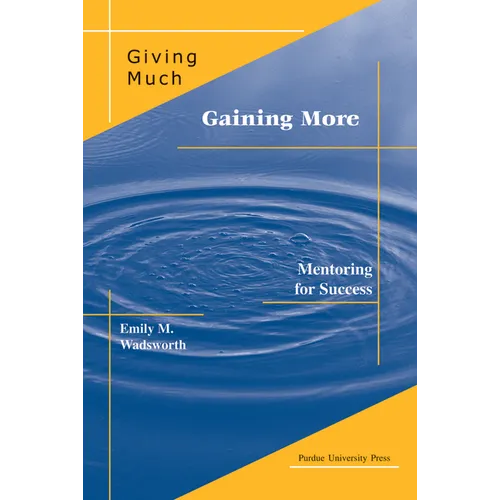 Giving Much/Gaining More: Mentoring for Success - Hardcover