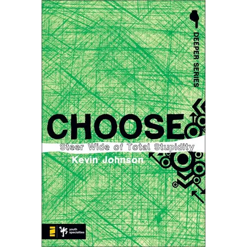 The Choose: Steer Wide of Total Stupidity - Paperback