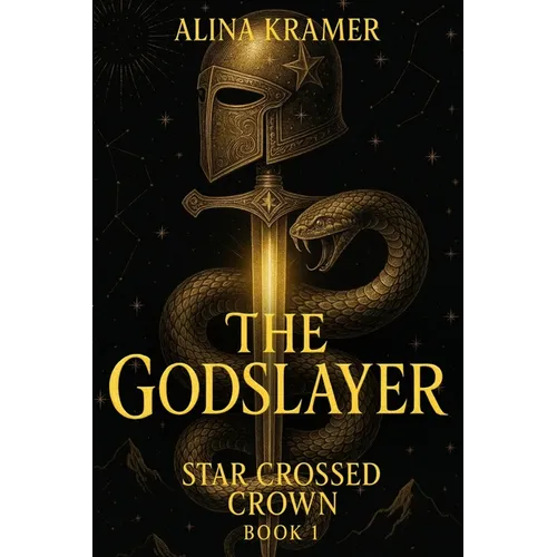 The Godslayer: Star Crossed Crown Book 1 - Paperback