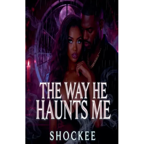 The Way He Haunts Me - Paperback