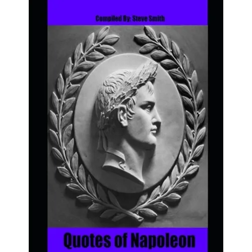 Quotes of Napoleon - Paperback