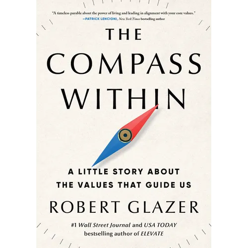 The Compass Within: A Little Story about the Values That Guide Us - Hardcover