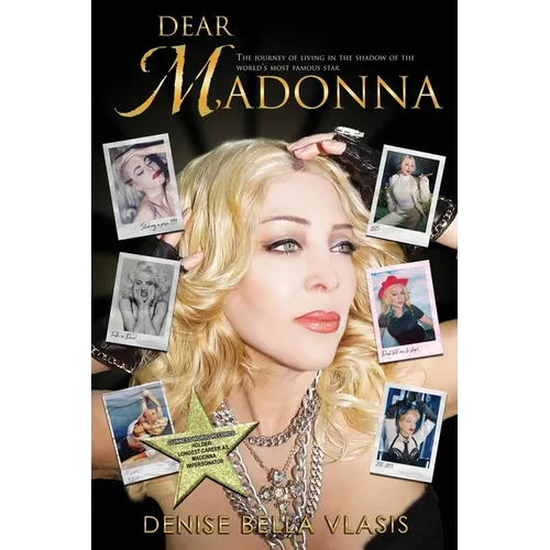 Dear Madonna: The Journey of Living in the Shadow of the World's Most Famous Star - Paperback