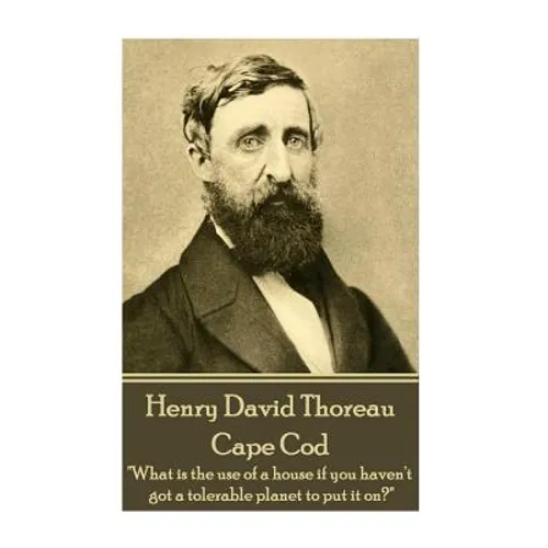 Henry David Thoreau - Cape Cod: 