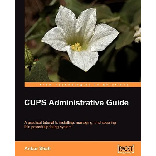CUPS Administrative Guide