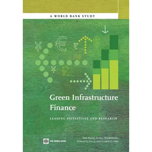 Green Infrastructure Finance: Leading Initiatives and Research - Paperback