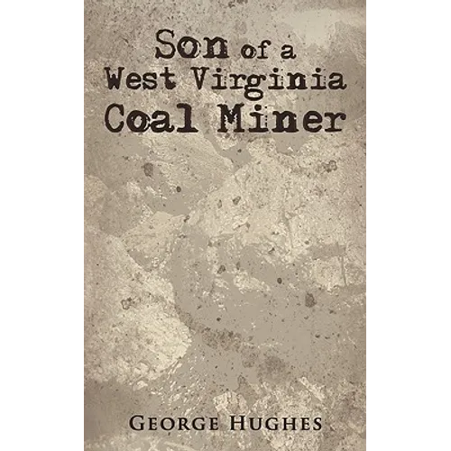 Son of a West Virginia Coal Miner - Paperback