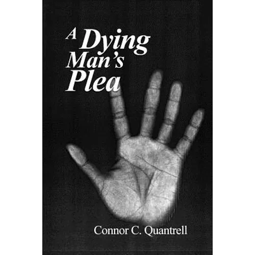 A Dying Man's Plea - Paperback