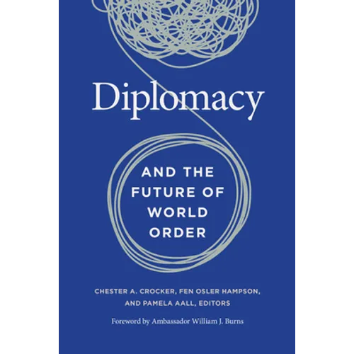 Diplomacy and the Future of World Order - Hardcover