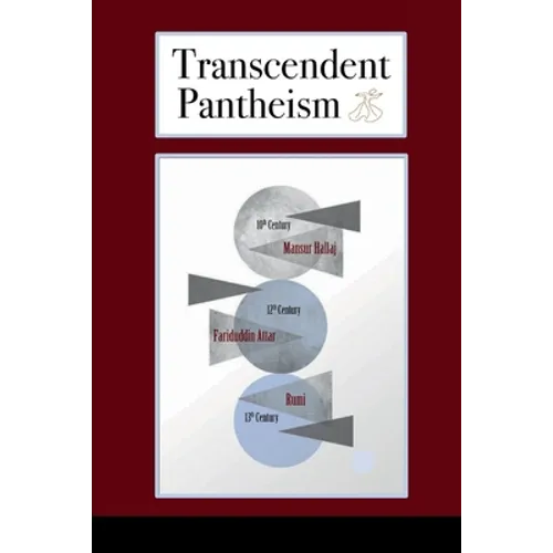 Transcendent Pantheism: Three Sufi Mystics - Paperback