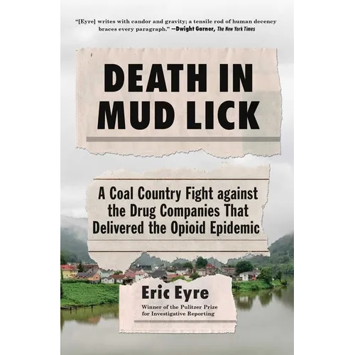 Death in Mud Lick: A Coal Country Fight Against the Drug Companies That Delivered the Opioid Epidemic - Paperback