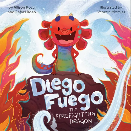 Diego Fuego the Firefighting Dragon - Hardcover