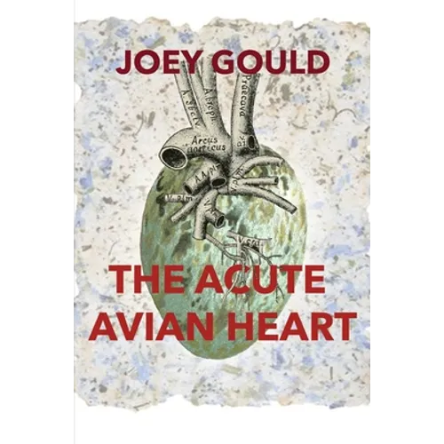 The Acute Avian Heart - Paperback