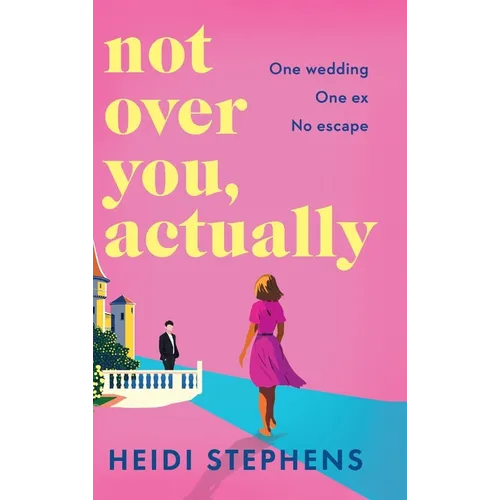 Not Over You, Actually - Hardcover