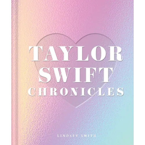Taylor Swift Chronicles - Hardcover