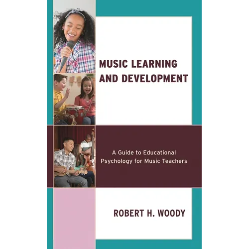 Music Learning and Development: A Guide to Educational Psychology for Music Teachers - Paperback