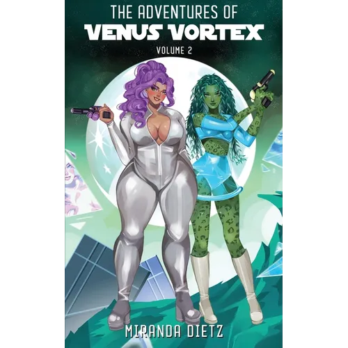 The Adventures of Venus Vortex: Volume 2 - Paperback