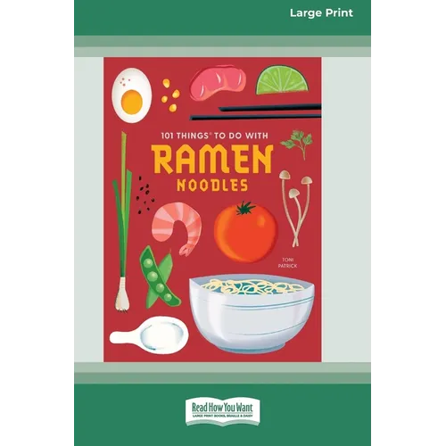 101 Things to Do with Ramen Noodles [LP 16 Pt Edition] - Paperback
