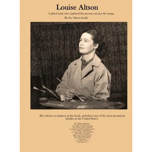 Louise Altson: A gifted artist who captured the person, not just the image - Hardcover