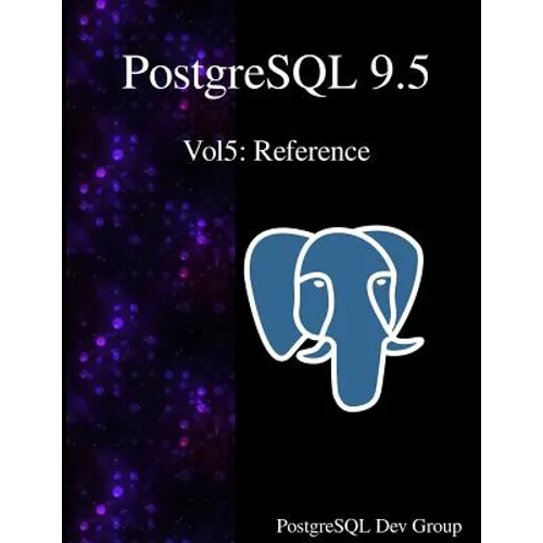 PostgreSQL 9.5 Vol5: Reference - Paperback