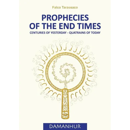 Prophecies of the End Times: Centuries of Yesterday - Quatrains of Today - Paperback