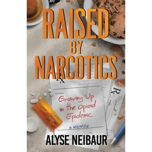 Raised By Narcotics - Paperback