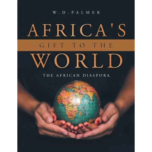 Africa's Gift to the World - Paperback
