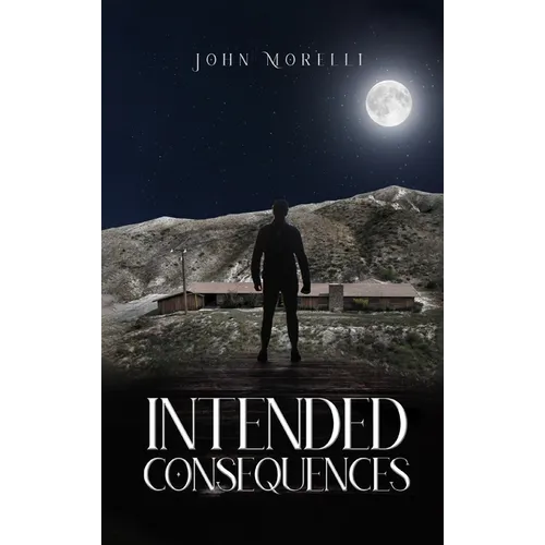 Intended Consequences - Hardcover