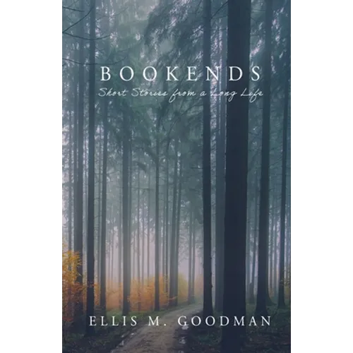 Bookends: Short Stories from a Long Life - Paperback