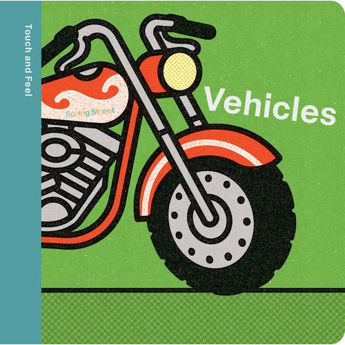 Spring Street Touch and Feel: Vehicles - Board Book