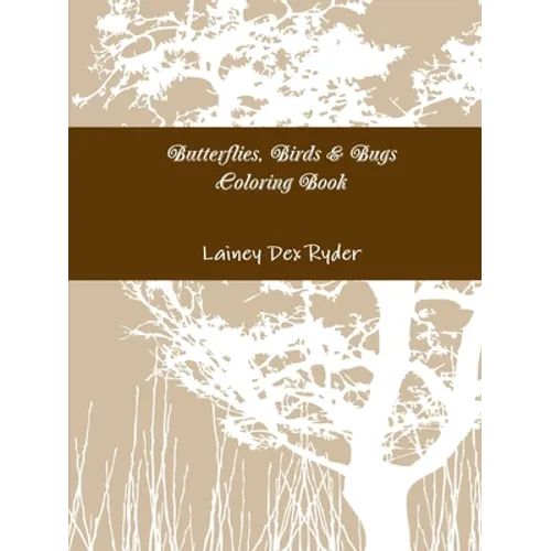 Butterflies, Birds & Bugs Coloring Book - Paperback