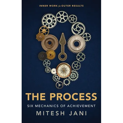 The Process: Six Mechanics of Achievement - Paperback