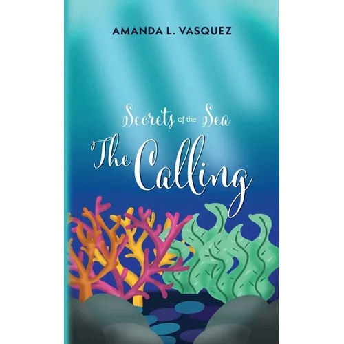 Secrets of the Sea: The Calling - Paperback