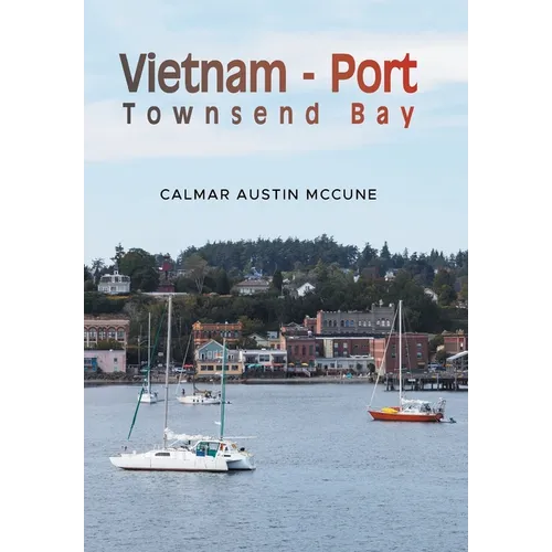 Vietnam - Port Townsend Bay - Hardcover