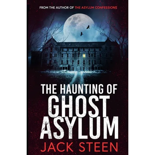 The Haunting of Ghost Asylum - Paperback