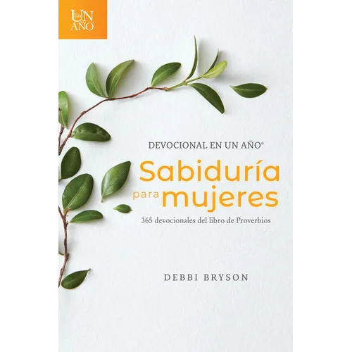 Devocional En Un Año -- Sabiduría Para Mujeres: 365 Devocionales del Libro de Proverbios - Paperback