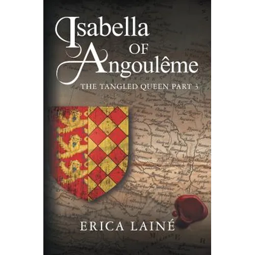 Isabella of Angoulême: The Tangled Queen Part 3 - Paperback