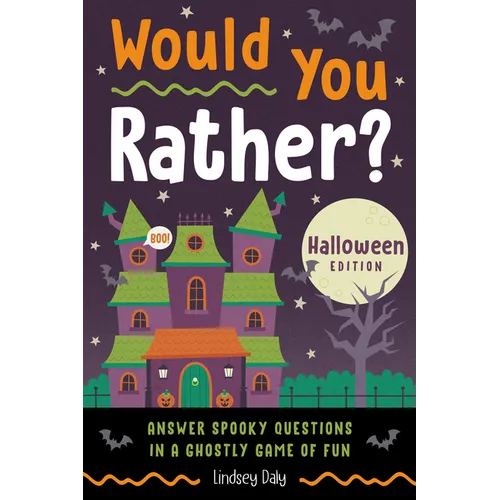 Would You Rather? Halloween Edition: Answer Spooky Questions in a Ghostly Game of Fun - Paperback