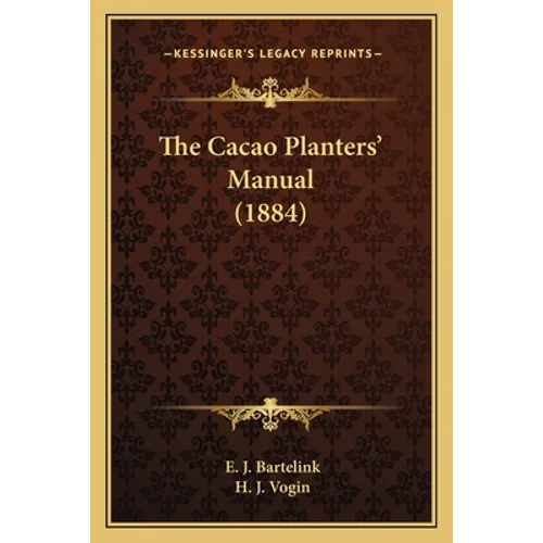 The Cacao Planters' Manual (1884)
