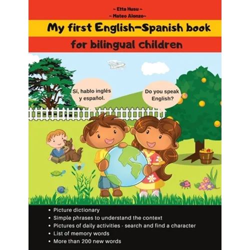 My first English-Spanish book: My English-Spanish book, for bilingual children; My bilingual book; Bilingual Spanish-English kids book - Paperback
