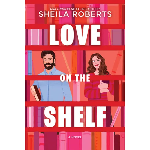 Love on the Shelf: A Witty Enemies to Lovers ROM Com about a Bookseller and Radio Host - Paperback