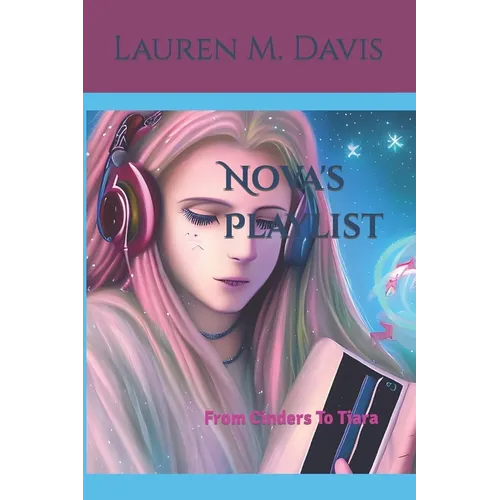 Nova's Playlist: From Cinders To Tiara - Paperback