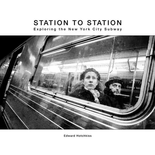 Station to Station: Exploring the New York City Subway - Hardcover
