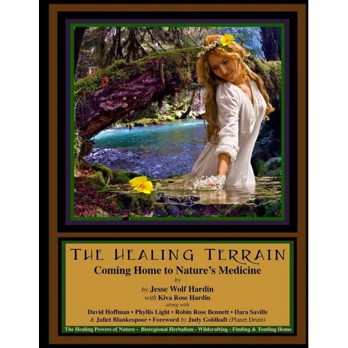 The Healing Terrain: Coming Home To Nature's Medicine - Paperback