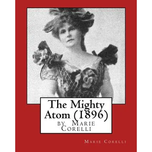 The Mighty Atom (1896), by Marie Corelli - Paperback