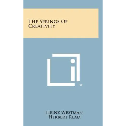 The Springs Of Creativity - Hardcover